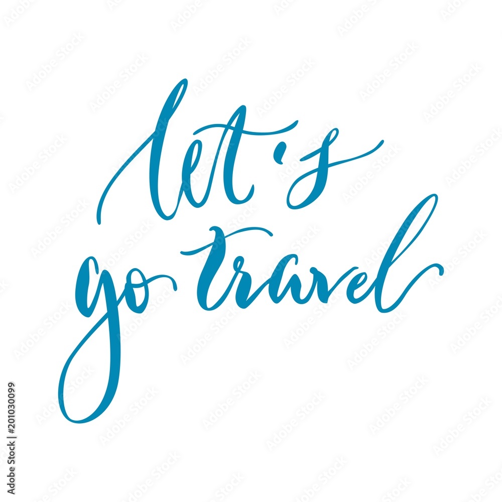 Lets go travel lettering white background. Inscription about rest at sea in summer, sun and sand. Vector illustration Lets go travel lettering white background. Inscription about rest at sea in summer, sun and sand. Vector illustration