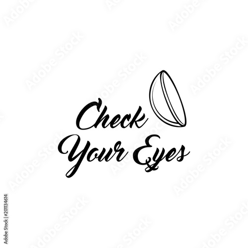 Contact lens icon. Oculist badge. Optical icon. Check your eyes inscription. Vector.