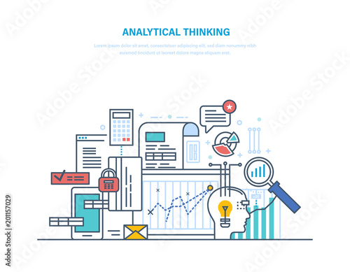 Analytical thinking. Logical analysis, reasoning, searching effective solution, creative thinking.