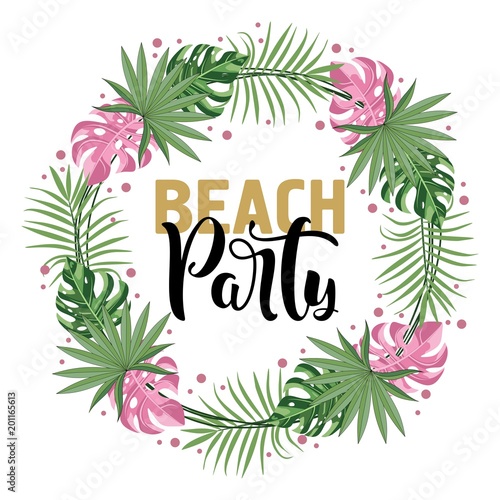 Beach Party. Frame with tropical leaves and flowers. Poster summer vacation. Vector illustration. © Tasha