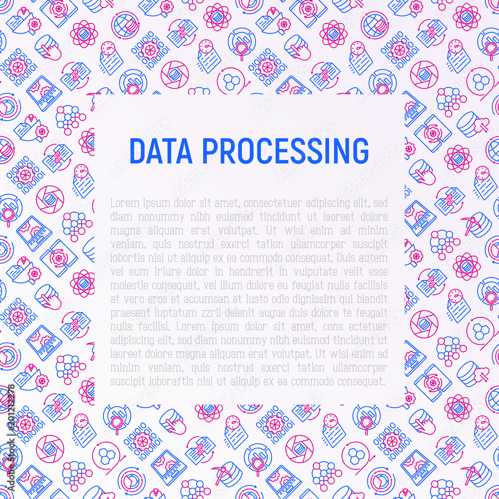Data processing concept with thin line icons: data science, filtering, deep learning, mobile syncing, big data, modeling API, usage, tracking, cloud database. Vector illustration for print media. Data processing concept with thin line icons: data science, filtering, deep learning, mobile syncing, big data, modeling API, usage, tracking, cloud database. Vector illustration for print media.