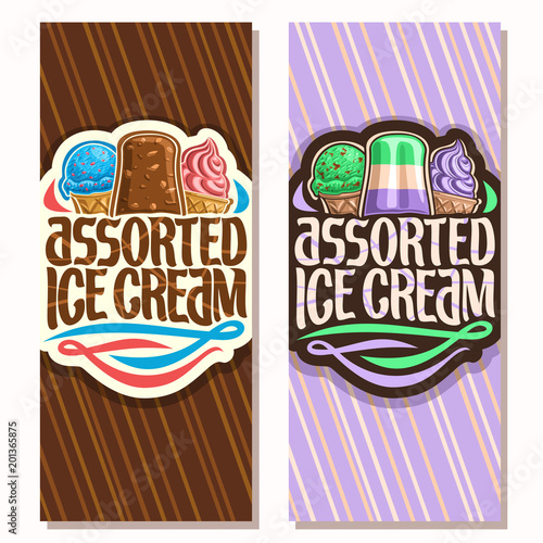 Vector vertical banners of italian Ice Cream, scoop ball sundae in wafer cap, fruit striped popsicle on stick, soft serve icecream in waffle cone, original brush typeface for words assorted ice cream.