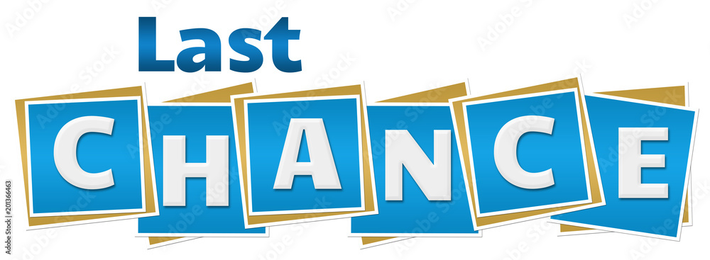 Last Chance Blue Blocks Text Last Chance Blue Blocks Text