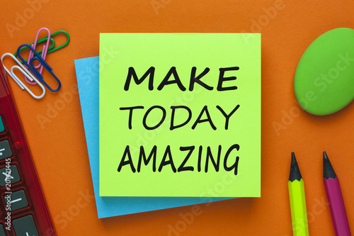 Make today amazing inspirational quote