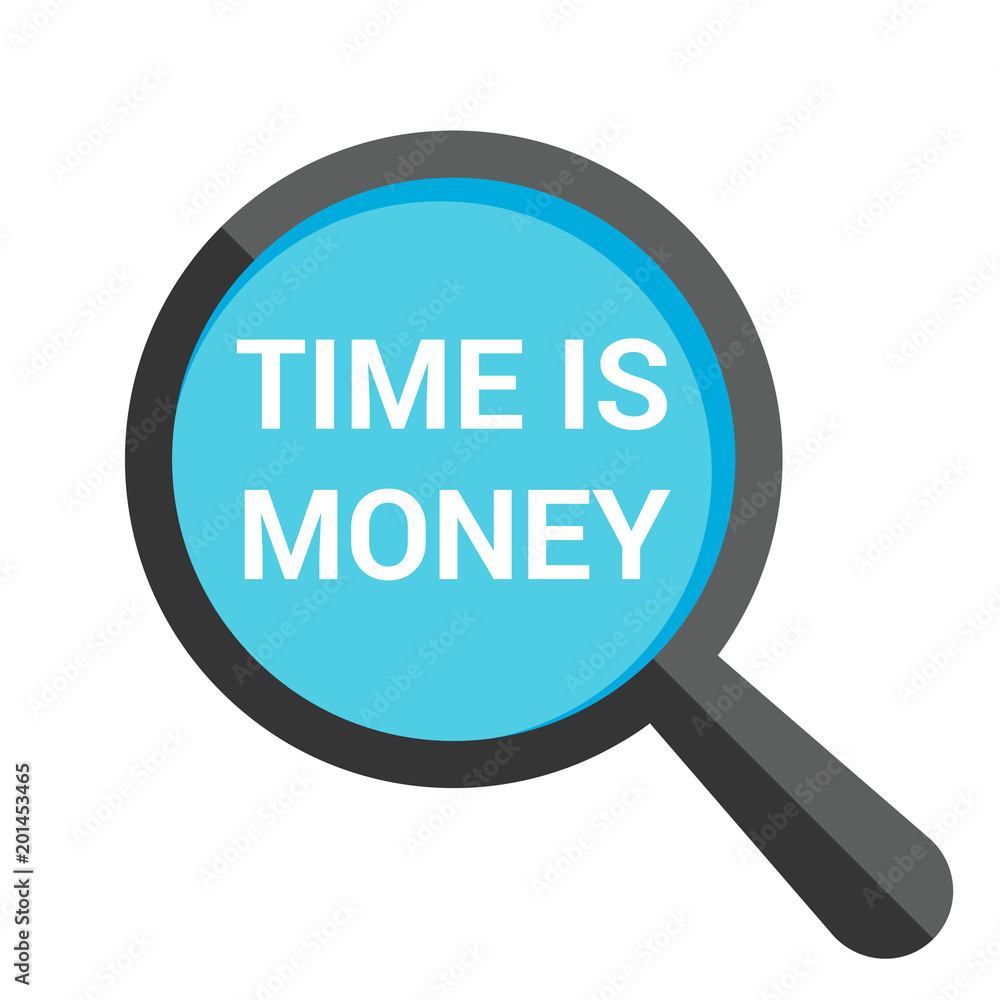 Time Concept: Magnifying Optical Glass With Words Time Is Money Time Concept: Magnifying Optical Glass With Words Time Is Money