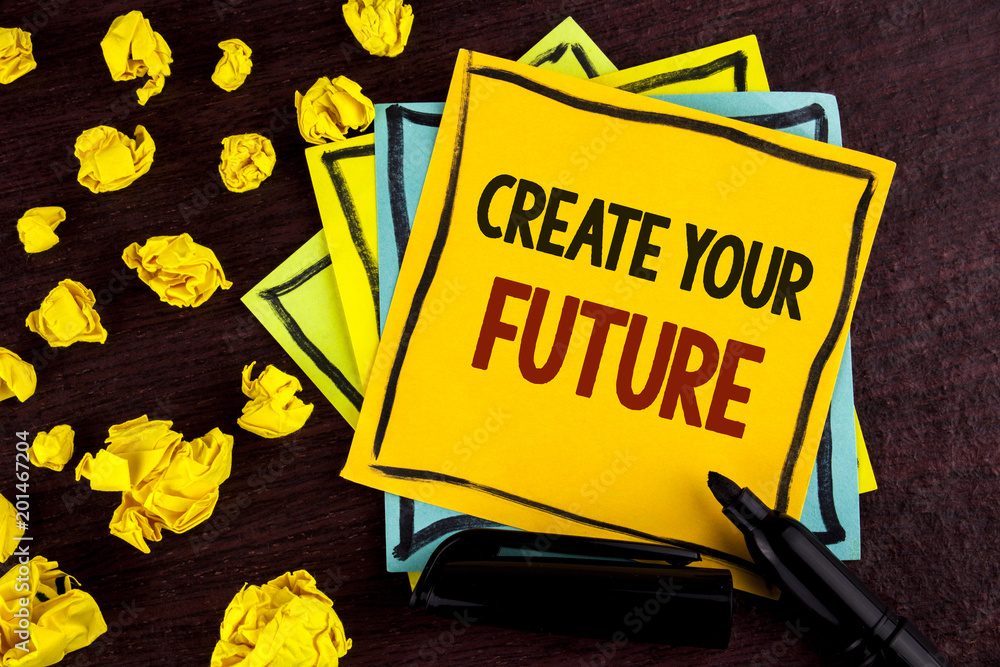Fototapeta premium Conceptual hand writing showing Create Your Future. Business photo showcasing career goals Targets improvement set plans learning written on Sticky Note Paper on wooden background Paper Balls