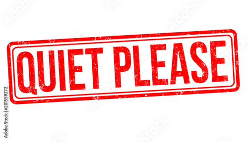 Quiet please grunge rubber stamp