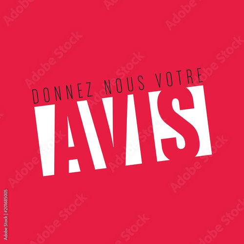donnez nous votre avis