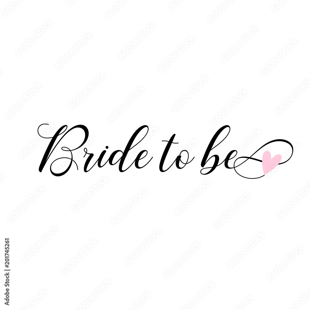 Bride to be, lettering. Card, invitations decoration.