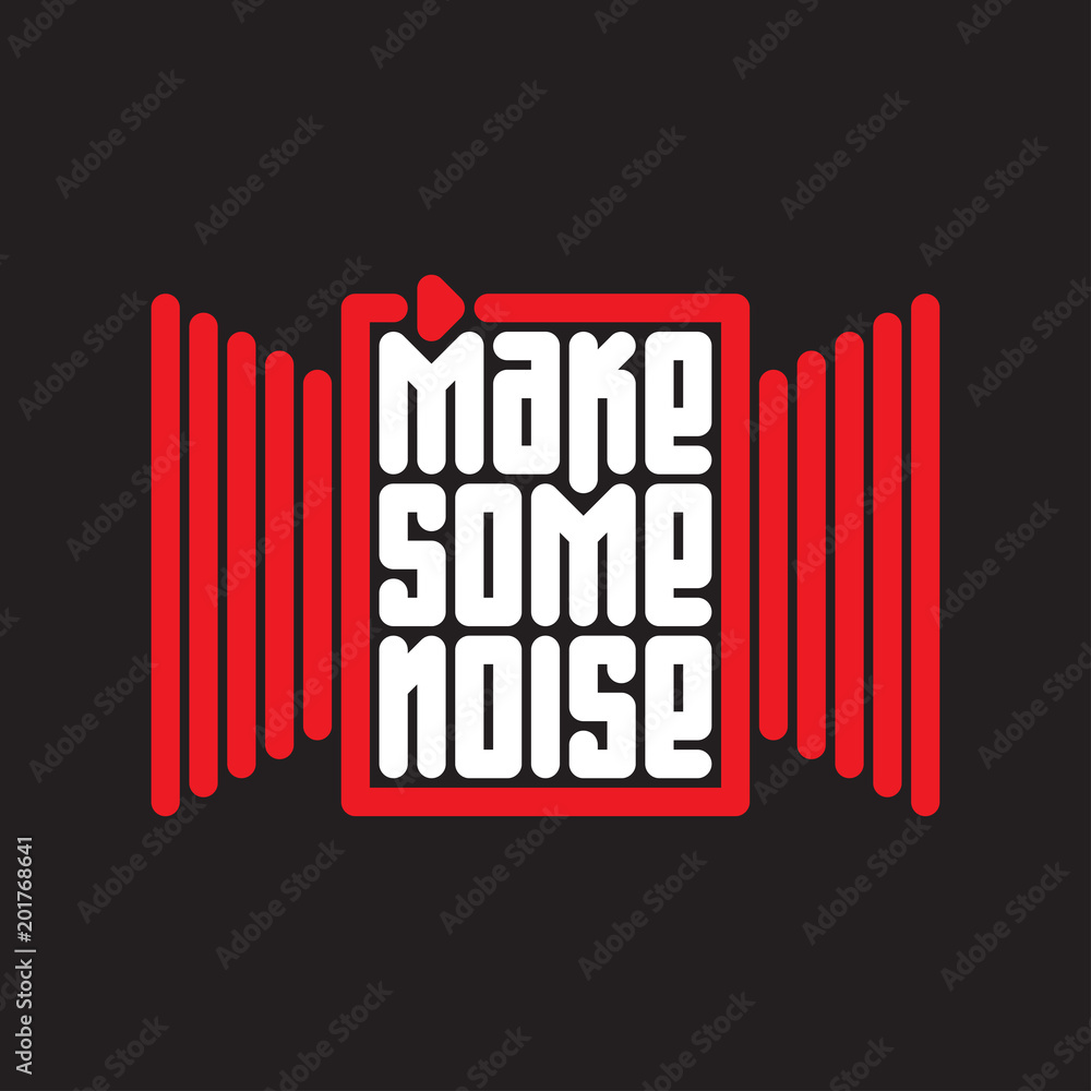Make some noise - music poster with red button "play" and audio wave.  T-shirt design or apparels cool print. Stock-Vektorgrafik | Adobe Stock