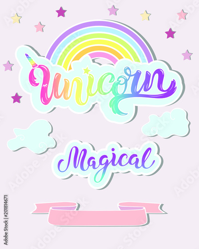 Template with Unicorn, Rainbow, clouds. Handwritten lettering Unicorn, Magical as logo, badge, patch, props. Template for Magical Unicorn party, invitation, Happy birthday card.