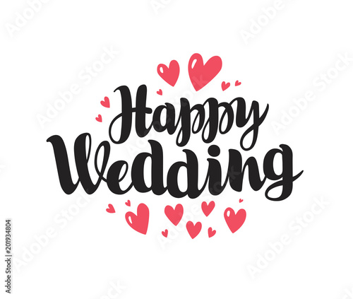 Happy wedding, lettering. Marriage, marry concept. Handwritten inscription, calligraphy vector photo