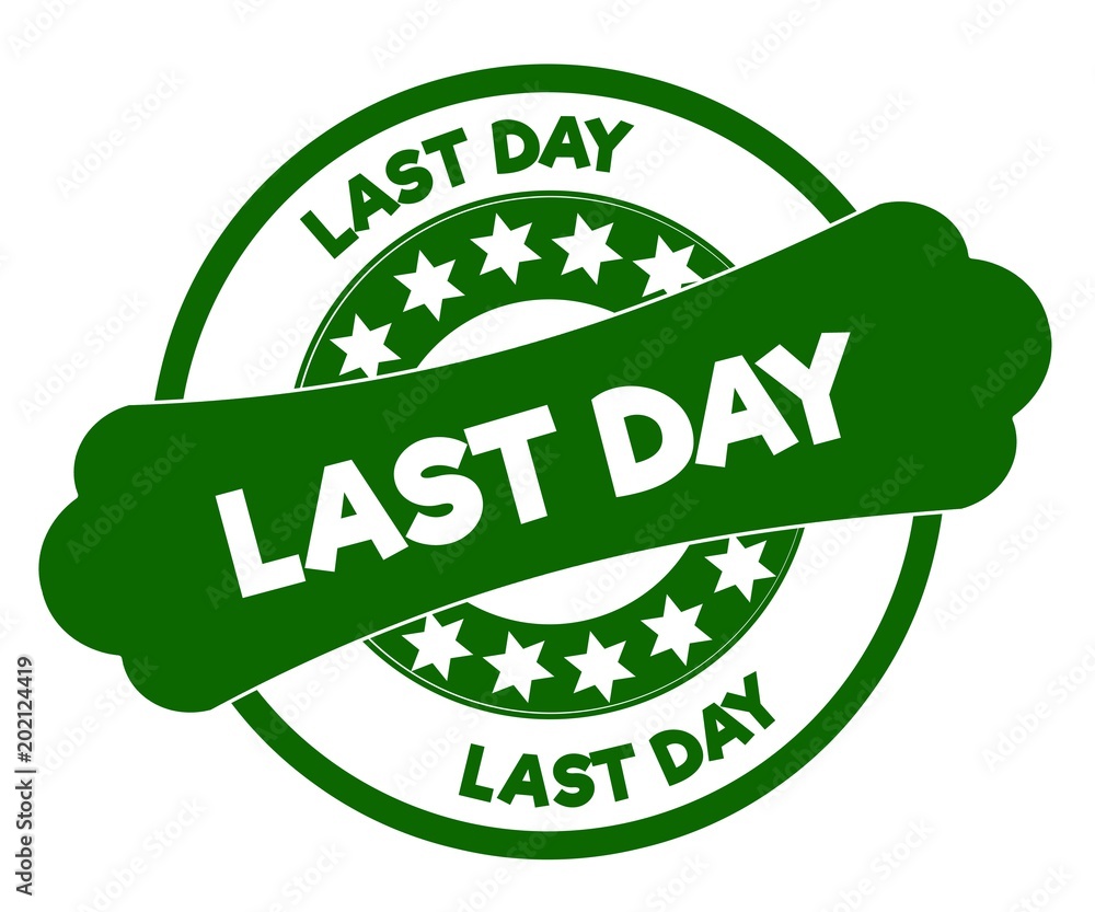 LAST DAY green stamp. LAST DAY green stamp.