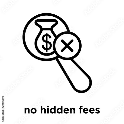 no hidden fees icon isolated on white background