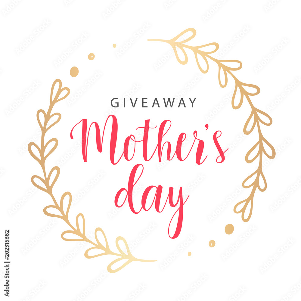 Giveaway poster, card for Mother's day. Vector illustration with round gold floral branch and red text. Great for social media