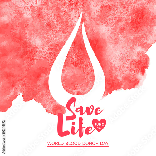 World blood donor day vector illustration. Save life typographic composition and red watercolor shape with uneven edge. Lettering with date, heart and stylized blood drop. Hand drawn watercolour fill.