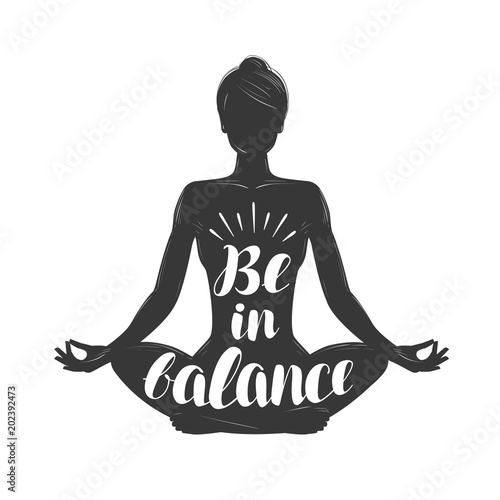 Silhouette of girl sitting in lotus pose. Yoga, meditation concept. Lettering vector illustration