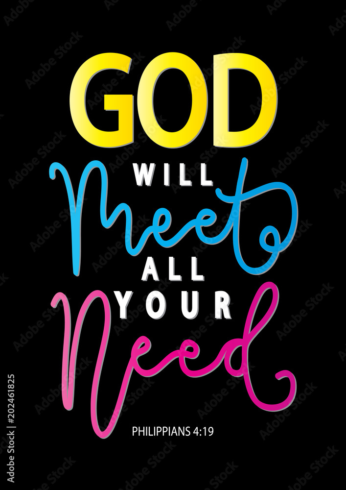 God Will Meet All Your Need. Bible Lettering. Modern Calligraphy. Handwritten Inspirational Motivational Quote.
