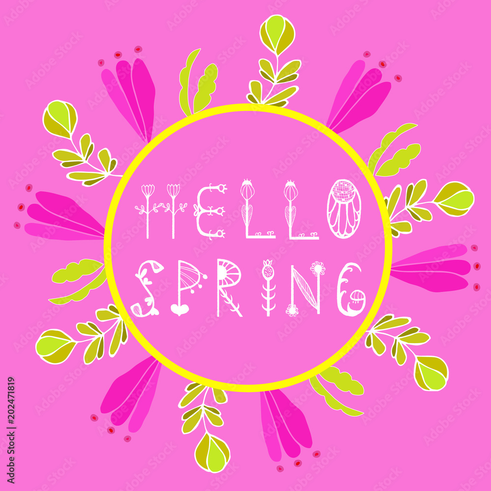 Phrase Hello Spring. Vector illustration EPS10. Colorful design for poster, card, invitation. Easy editable for design.