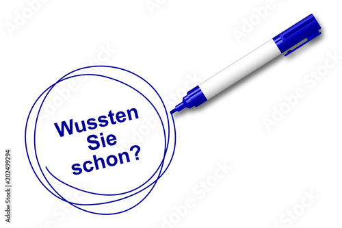 blauer Filzstift kreist ein - Wussten Sie schon