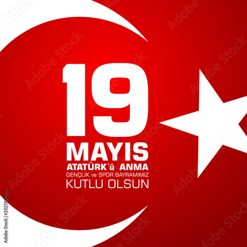 19 mayis Ataturk'u anma, genclik ve spor bayrami. Translation from turkish: 19th may of Ataturk, youth and sports day