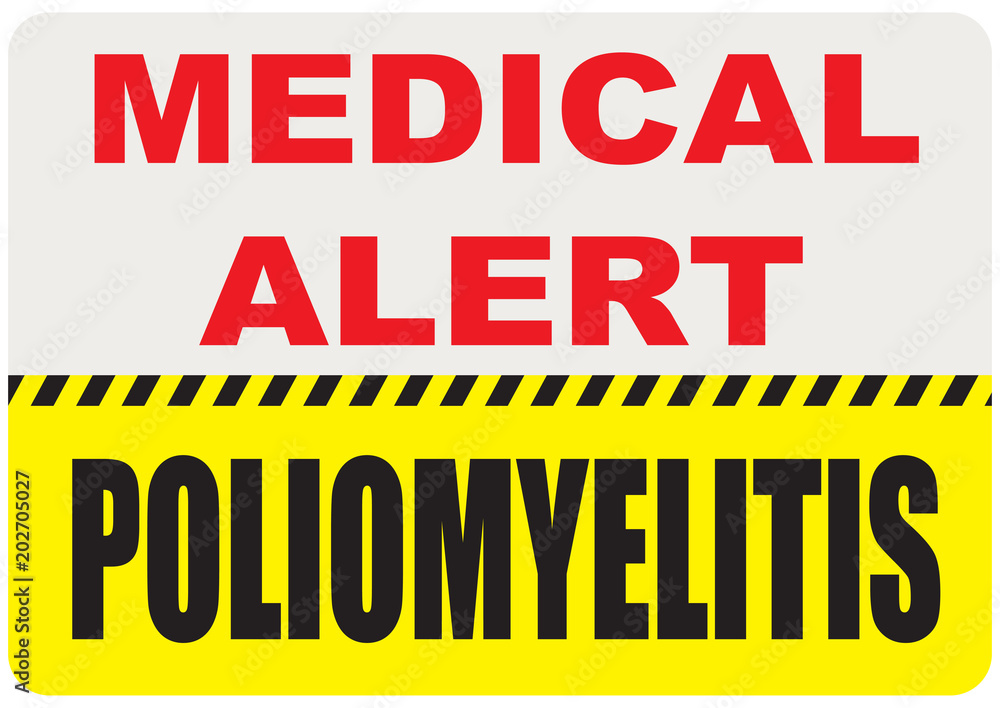 Sign Medical Alert - Poliomyelitis Sign Medical Alert - Poliomyelitis