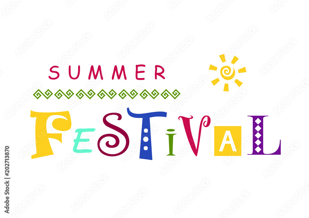 Lettering of Summer festival with different colorful letters decorated with ornament and sun isolated on white background for advertisement,invitation card,handbill,placard,poster,sticker,decoration