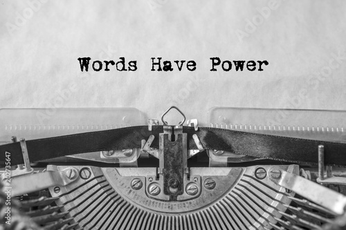 Words have power, the text is typed on a vintage typewriter. Old paper, close-up