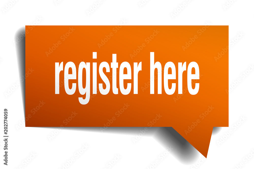 register here orange 3d speech bubble register here orange 3d speech bubble