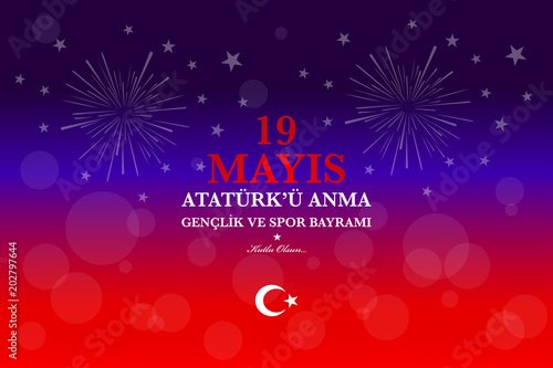 19th  may commemoration of Ataturk, Youth and Sports Day. Turkish translate (19 mays Ataturk’u anma, genclik ve spor bayrami )
