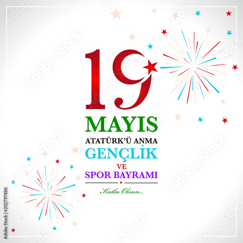 19th  may commemoration of Ataturk, Youth and Sports Day. Turkish translate (19 mays Ataturk’u anma, genclik ve spor bayrami )
