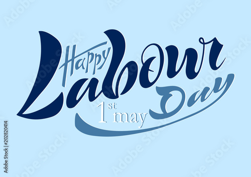BIllustration of a beautiful handwritten text of happy working day on May 1 on a textured background with vector objects eps 10 for postcard logo, banner, flyer, multicolored, calligraphy.