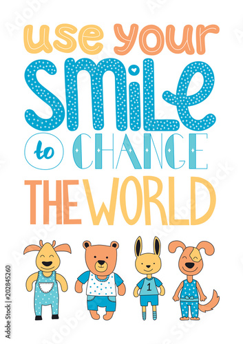 Use your smile to change the world. Hand drawn in vector