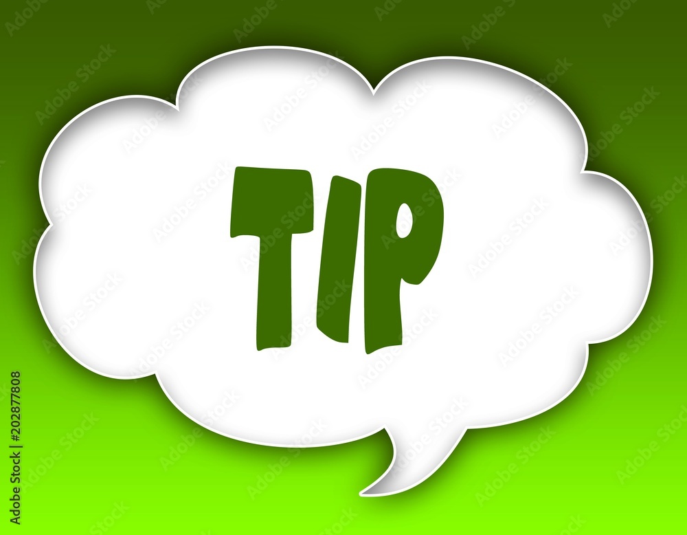 TIP message on speech cloud graphic. Green background. TIP message on speech cloud graphic. Green background.