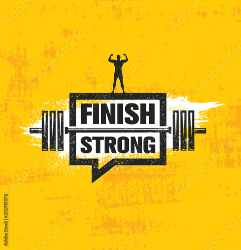 Finish Strong. Inspiring Workout and Fitness Gym Motivation Quote Illustration Sign. Creative Strong Sport Vector