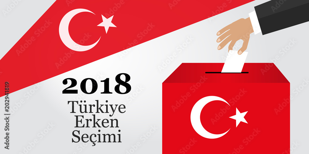 elections in Turkey 2018. Turkish: Early Election 2018. Ballot Box and Turkish Flag Symbol.