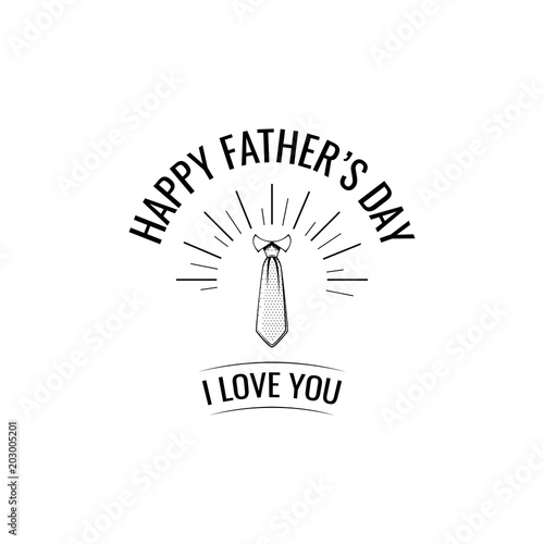 Happy Fathers Day. Necktie, Tie icon. Fathers day symbol. I love you inscription. Vector.