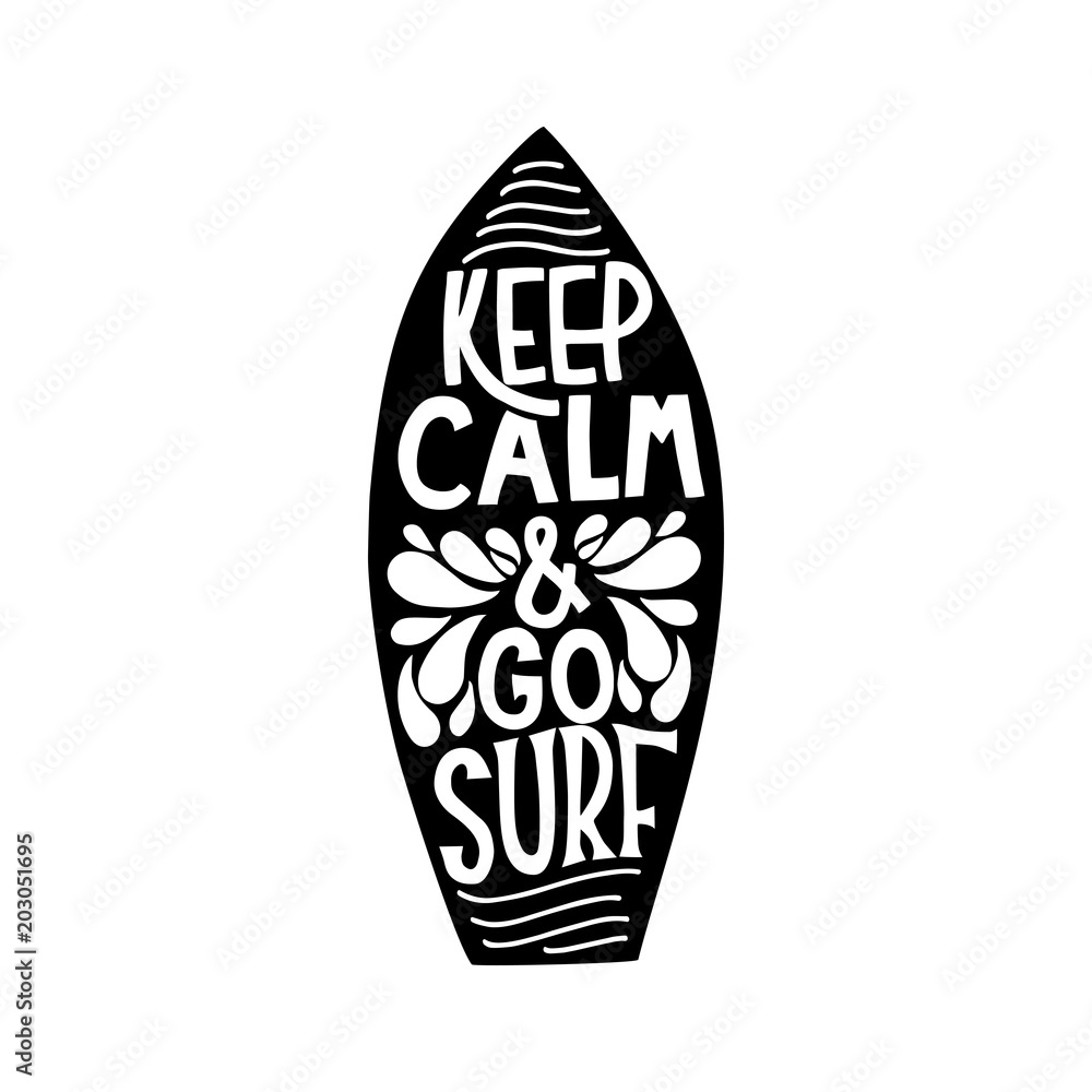 Keep Calm and Go Surf inscription. Vector hand lettered phrase. Keep Calm and Go Surf inscription. Vector hand lettered phrase.