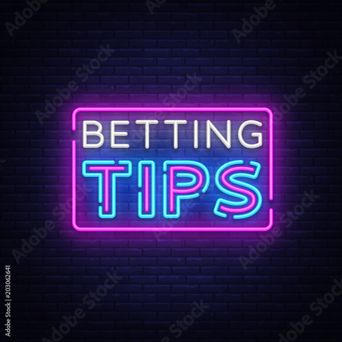 Betting Tips vector. Bet Tips neon sign. Bright night signboard on gambling, betting. Light banner, design element
