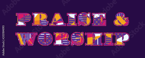 Praise & Worship Concept Word Art Illustration