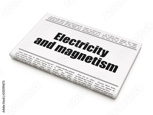 Science concept: newspaper headline Electricity And Magnetism on White background, 3D rendering