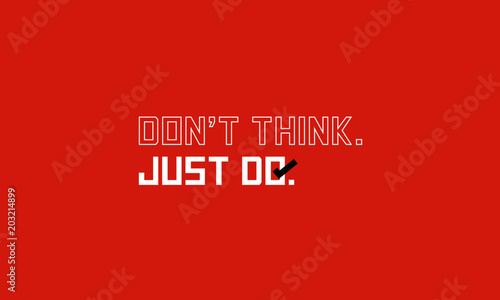 Don't Think Just Do Typography Motivational Poster with Tick Mark