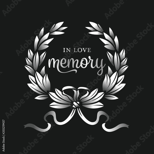 Silver Laurel wreath sign and In love memory text for the funeral on black background vector design
