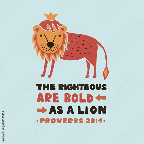 Christian graphic made hand lettering The righteous are bold as a lion. Proverbs 28