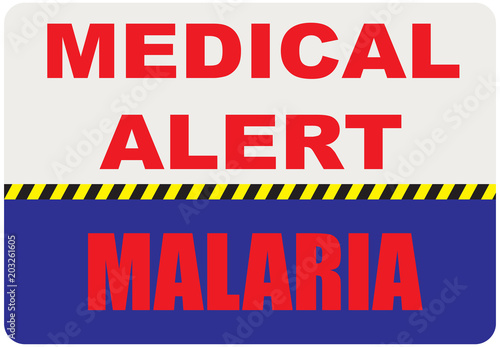Sign Medical Alert - Malaria