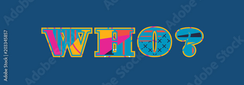 Who? Concept Word Art Illustration