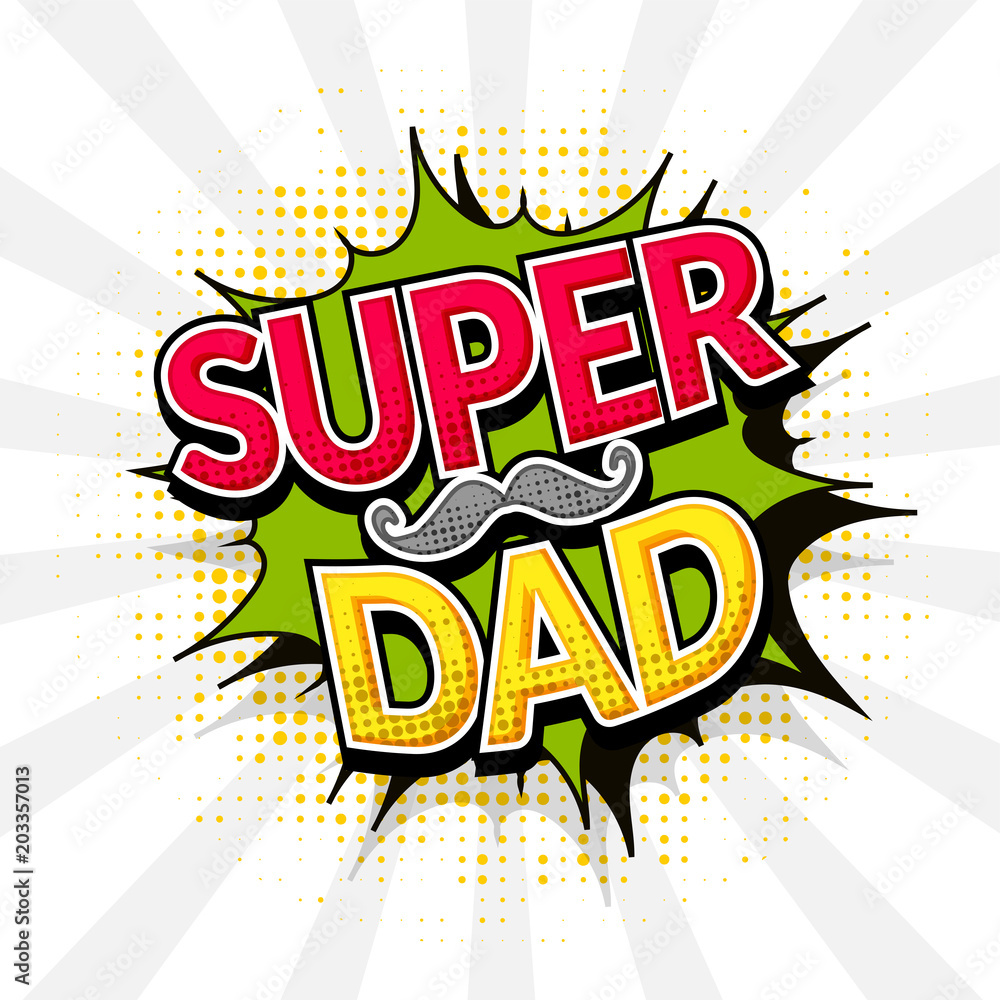 Super Dad text with mustache on rays background, pop-art style design. Super Dad text with mustache on rays background, pop-art style design.
