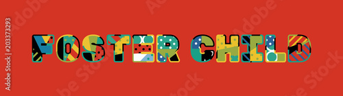Foster Child Concept Word Art Illustration