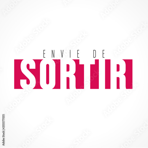 envie de sortir