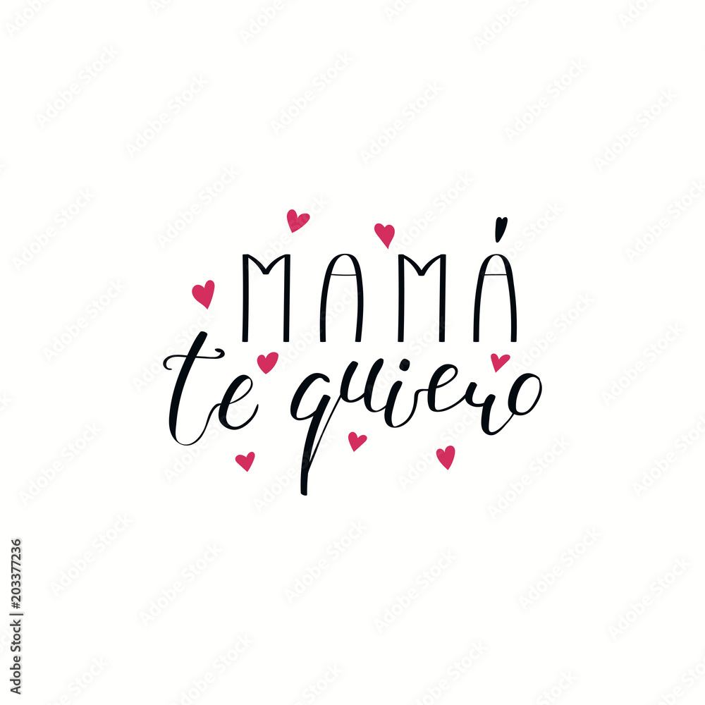 Hand Written Lettering Quote Love You Mom In Spanish Mama Te Quiero
